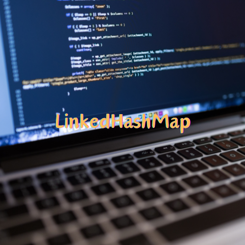LinkedHashMap